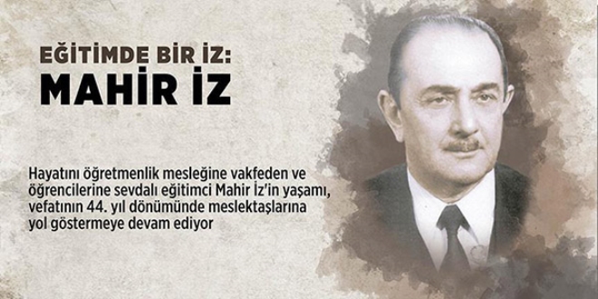 Eğitimde bir iz: Mahir İz