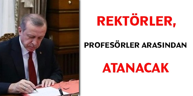 Rektörler, profesörler arasından atanacak