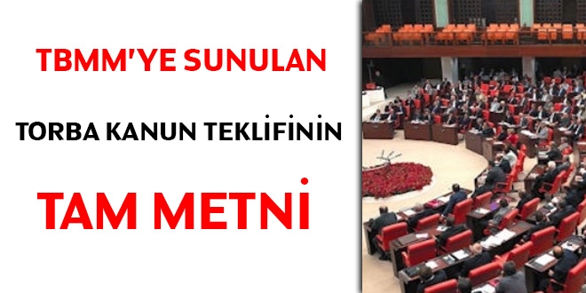TBMM'ye sunulan Torba Kanun teklifinin tam metni