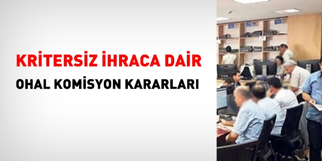 Kritersiz ihraca dair 2 OHAL Komisyonu kararı