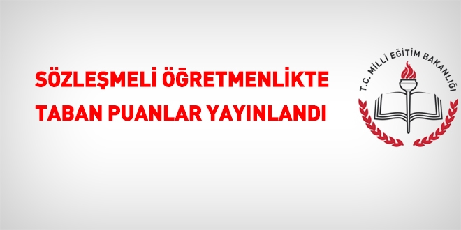 20 bin sözleşmeli öğretmen atamasında, alan ve kurum bazında taban puanlar yayımladı