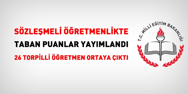 Sözleşmeli öğretmen alımında taban puanlar açıklandı 26 torpilli öğretmen ortaya çıktı