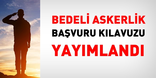 Bedelli askerlik başvuru kılavuzu yayımlandı