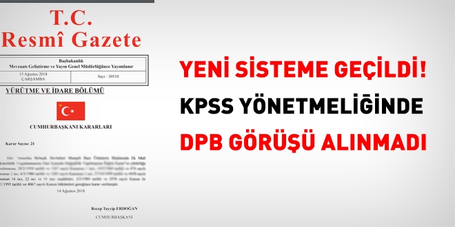 KPSS yönetmeliği, DPB görüşü alınmadan değiştirildi