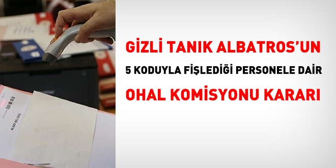 OHAL Komisyonundan gizli tanık Albatros kararı