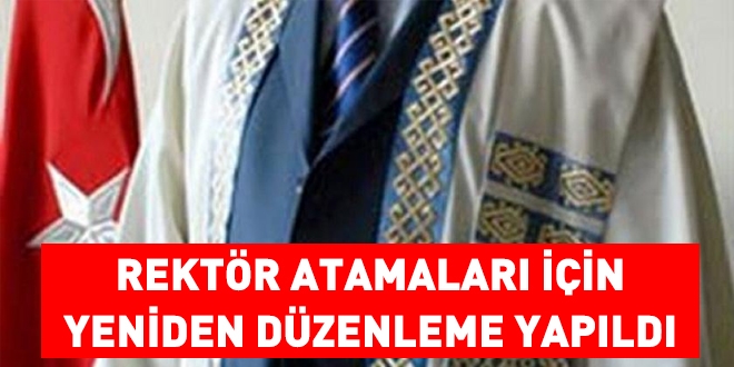 Rektörlük için 3 yıl profesörlük yapmış olmak şartı kaldırıldı