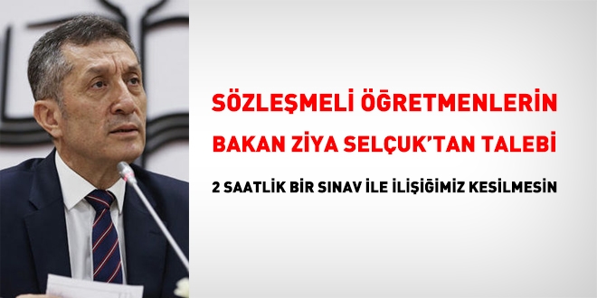 Sözleşmeli öğretmenlerin Bakan Selçuk'tan talebi