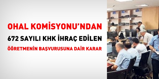 OHAL Komisyonu'ndan 672 ile ihraç edilen öğretmene dair yeni karar