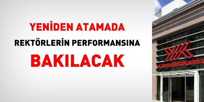 Yeniden atamada, rektrlerin performansna baklacak