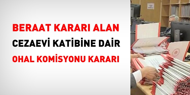 Beraat kararı alan cezaevi katibine dair OHAL Komisyonu kararı