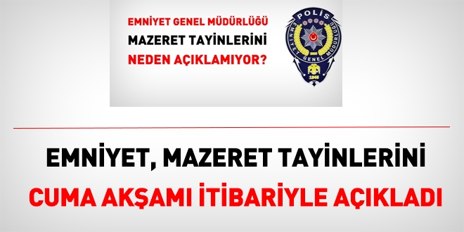 Emniyet, mazeret tayin sonuçlarını açıkladı