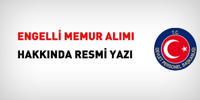 Engelli memur alımı hakkında resmi yazı