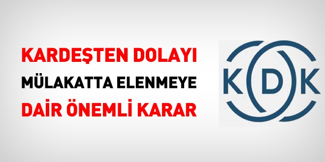 KDK'dan, kardeten dolay mlakatta elenmeye dair nemli karar