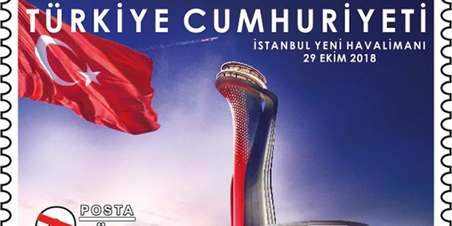 PTT'den 'İstanbul Yeni Havalimanı' pulu