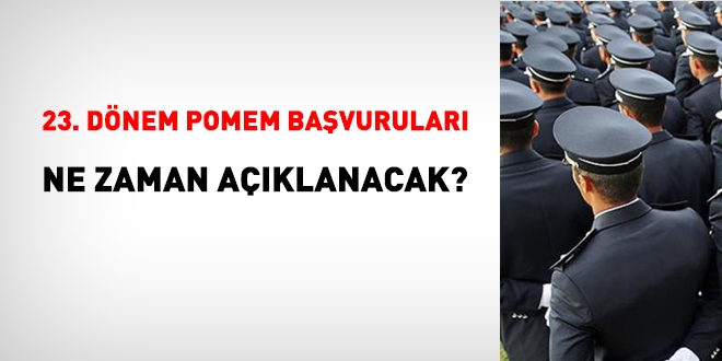 23. Dönem POMEM başvuruları ne zaman sonuçlanacak?