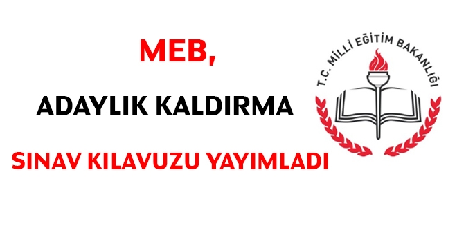 MEB, adaylık kaldırma sınavı için kılavuz yayımladı