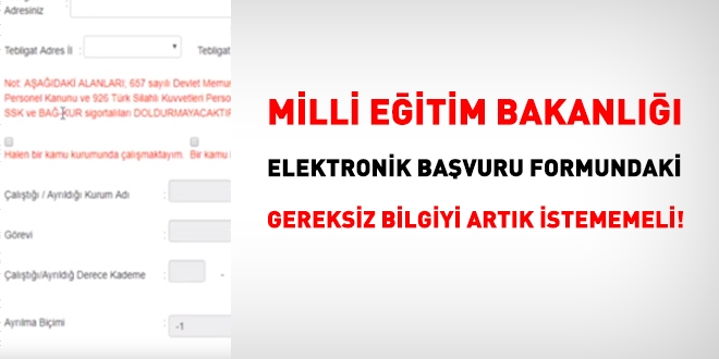 MEB, elektronik başvuru forumunda yer alan, çalışmaya dair bilgileri artık istememeli!