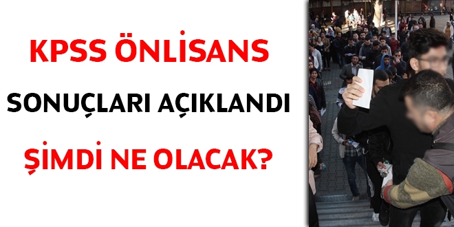 2018 KPSS Önlisans sonuçları açıklandı, şimdi ne olacak?