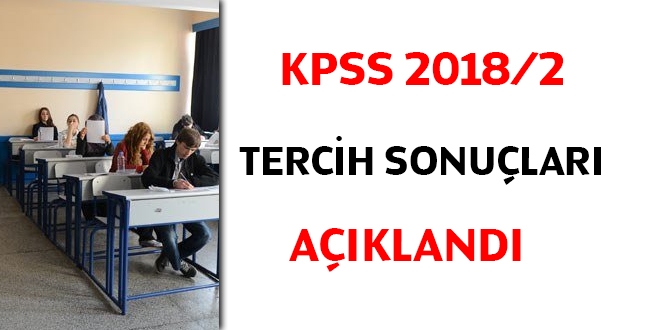 KPSS 2018/2 tercih sonuçları açıklandı