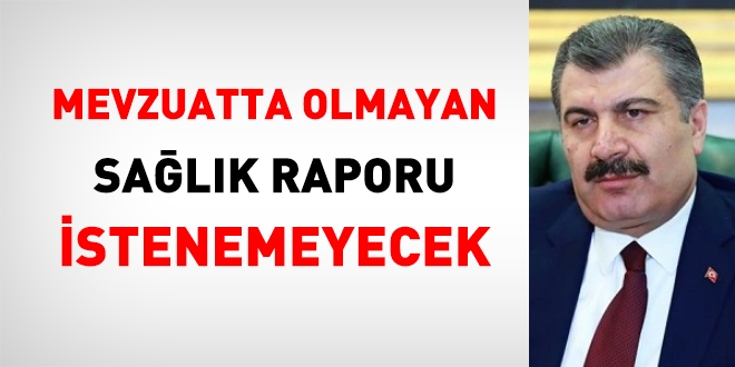 Mevzuatta olmayan sağlık raporu istenemeyecek