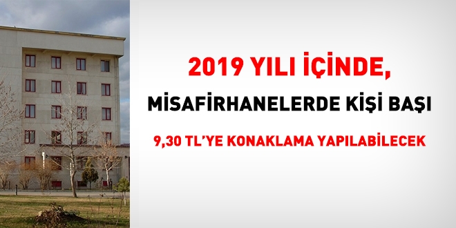 Kamu misafirhanelerinde, 2019 ylnda, 9,30 TL'ye konaklama yaplacak