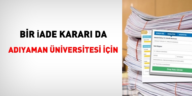 Bir iade kararı da Adıyaman Üniversitesi için