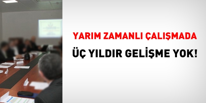 Yar zamanl almada 3 yldr gelime yok!