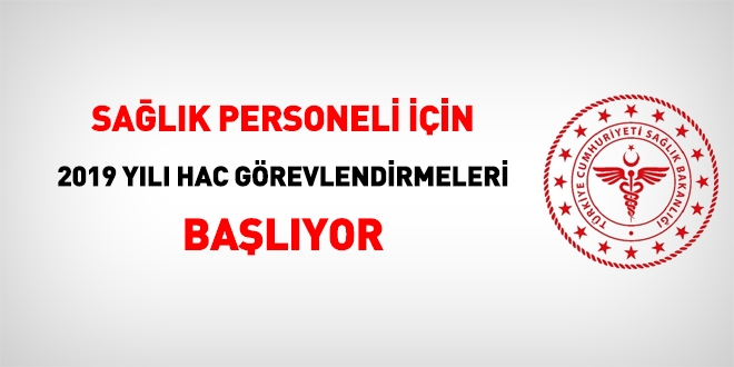 Sağlık Personeli için 2019 yılı Hac Görevlendirmeleri başlıyor