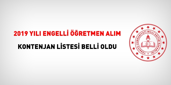 2019 yılı Engelli Öğretmen Alımı Alan ve Kontenjan Listesi belli oldu