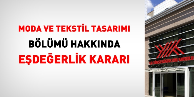 YÖK'ten moda ve tekstil tasarımı bölümü hakkında eşdeğerlik kararı