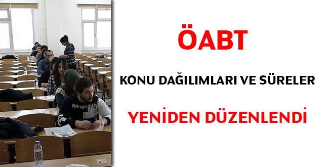 ÖABT konu dağılımları ve süreler yeniden düzenlendi