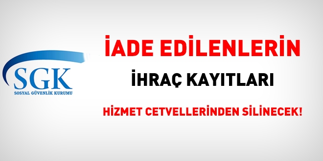 ade edilenlerin ihra kaytlar hizmet cetvellerinden silinecek