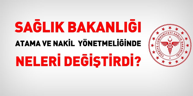 Sağlık Bakanlığı atama ve nakil yönetmeliğinde bazı değişiklikler yaptı
