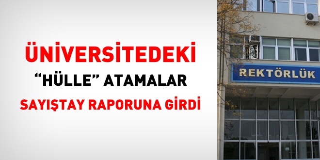 Uludağ Üniversitesi'ndeki hülle atamalar Sayıştay raporuna girdi