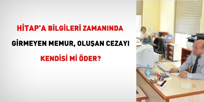 SGK bilgisini zamanında HİTAP'a girmeyen memur, cezayı cebinden öder
