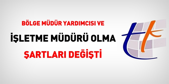 Tapu'da, Genel Müdürlük merkez teşkilatında çalışmayan işletme müdürü veya bölge müdür yardımcısı olamayacak