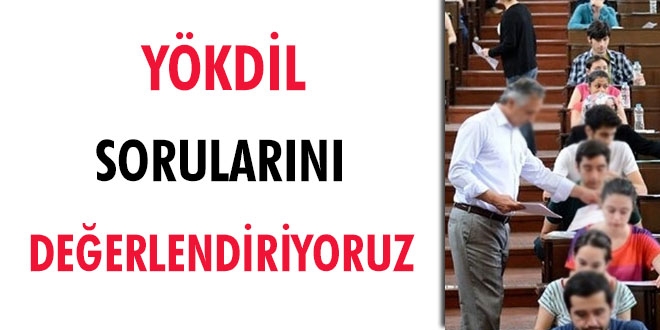 YKDL sorularn deerlendiriyoruz