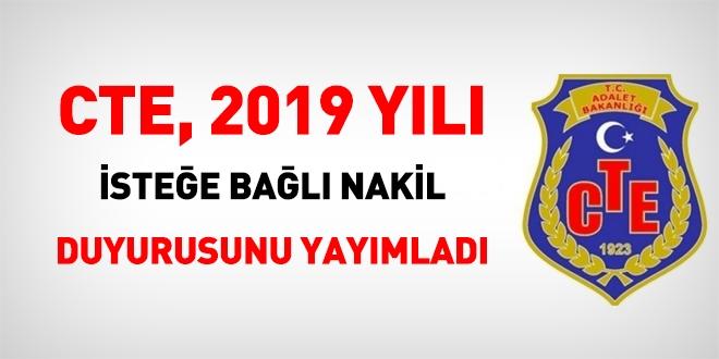 CTE, 2019 yılı isteğe bağlı nakil duyurusunu yayımladı
