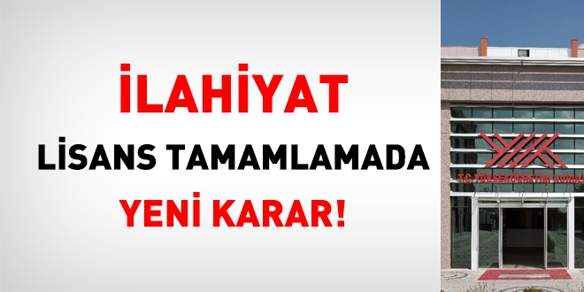 İlahiyat lisans tamamlamada yeni karar!