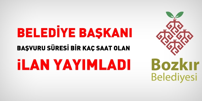 Belediye, başvuru süresi birkaç saat olan ilan yayımladı