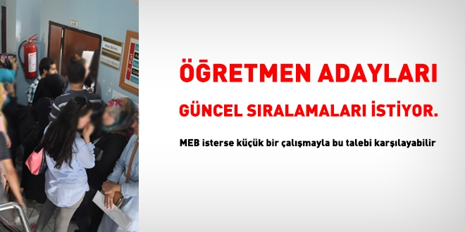 Öğretmen adayları güncel sıralamaları talep ediyor