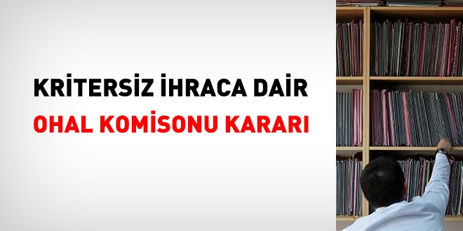 Kritersiz ihraca dair OHAL Komisyonu kararı