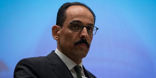 Kalın: Türkiye emin adımlarla yürümeye devam edecek