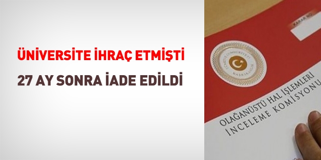 Kırıkkale Üniversitesi ihraç etmişti, 27 ay sonra iade edildi