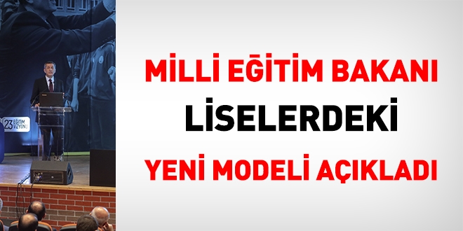 Bakan Ziya Selçuk, liselerde yeni modeli açıkladı