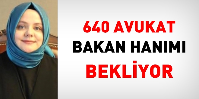 640 avukat adayı Bakan hanımı bekliyor