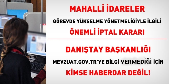 Mahalli idareler görevde yükselme yönetmeliğiyle ilgili önemli iptal kararı