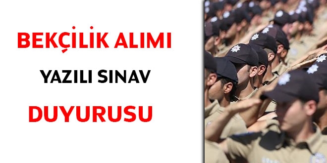 Bekçilik alımı yazılı sınav duyurusu