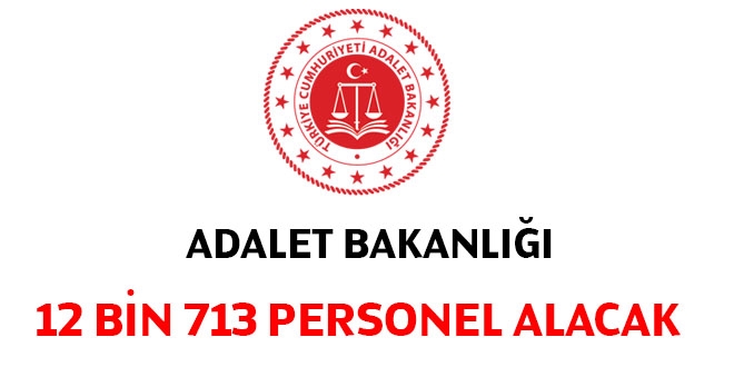 Adalet Bakanl 5 ayr ilan ile 12 bin 713 personel almak iin ilana kt... te tm detaylar