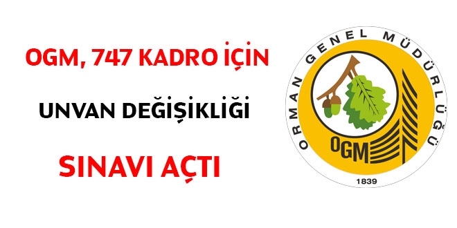 OGM, 747 kadro için unvan değişikliği sınavı açtı